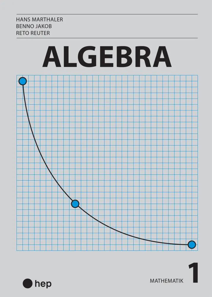 Cover: 9783035519044 | Algebra (Print inkl. digitaler Ausgabe) | Mathematik 1 | Taschenbuch