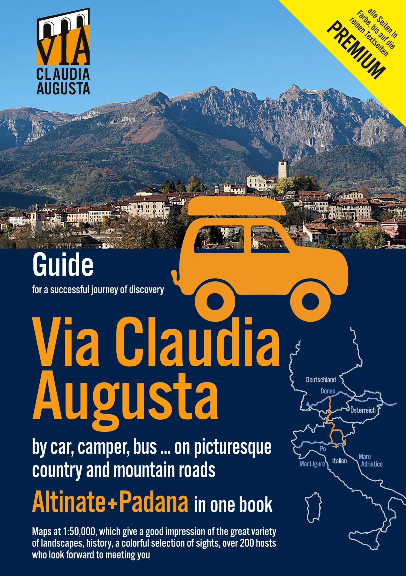 Via Claudia Augusta by car, camper, bus, ... Altinate +Padana PREMIUM: Guide for a successful discovery trip (all pages except text pages and city maps in color)