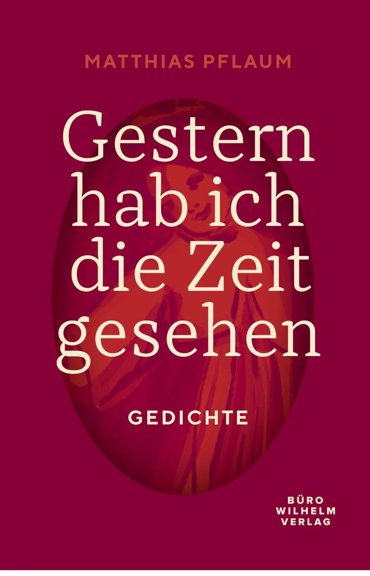 Cover: 9783912379044 | Gestern hab ich die Zeit gesehen | Gedichte | Matthias Pflaum | Buch