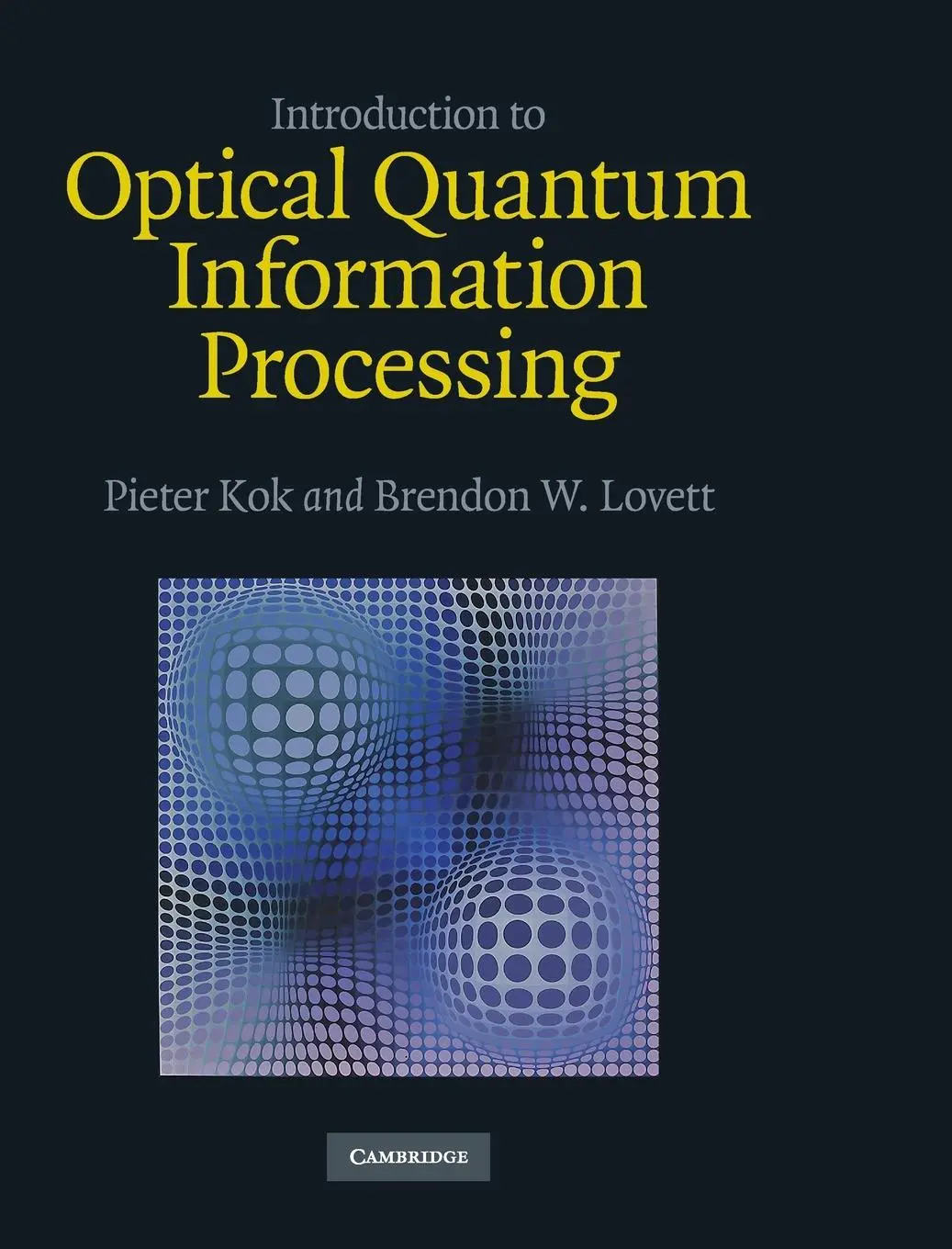 Cover: 9780521519144 | Introduction to Optical Quantum Information Processing | Kok (u. a.)