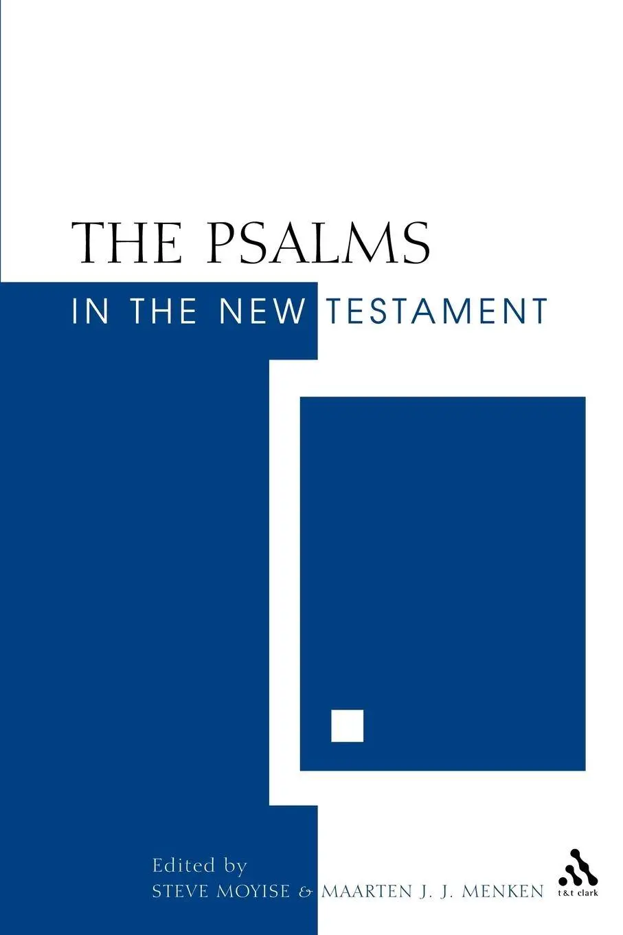 Cover: 9780567089144 | The Psalms in the New Testament | Steve Moyise (u. a.) | Taschenbuch