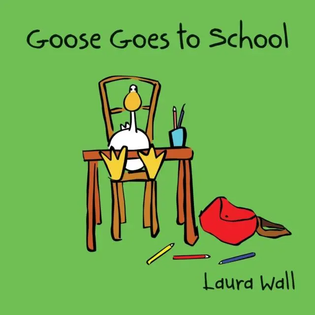 Cover: 9781841359144 | Goose Goes to School | Laura Wall | Taschenbuch | Goose by Laura Wall