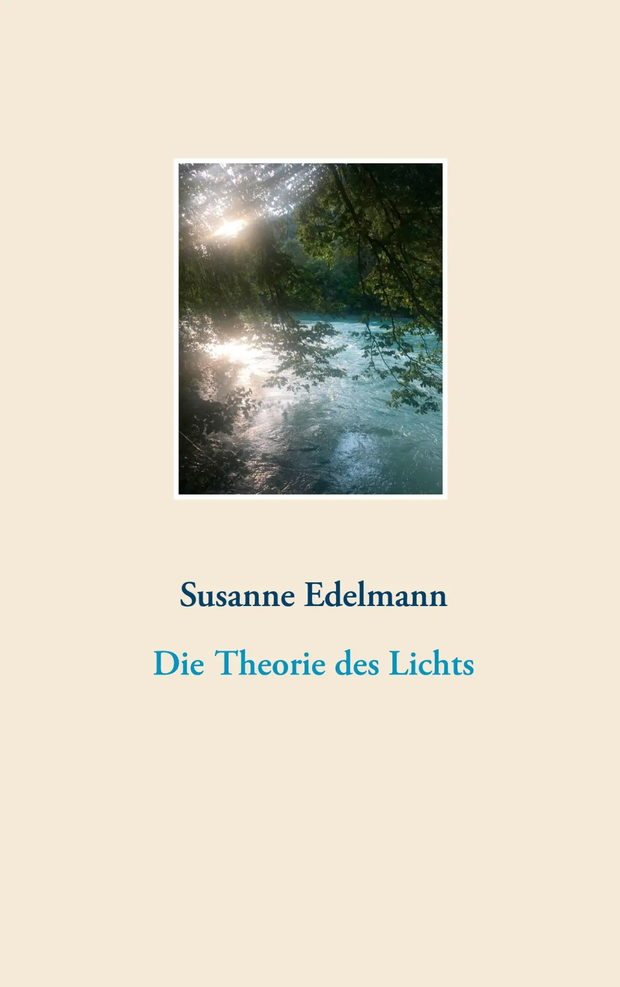 Cover: 9783751999144 | Die Theorie des Lichts | Susanne Edelmann | Taschenbuch | 124 S.