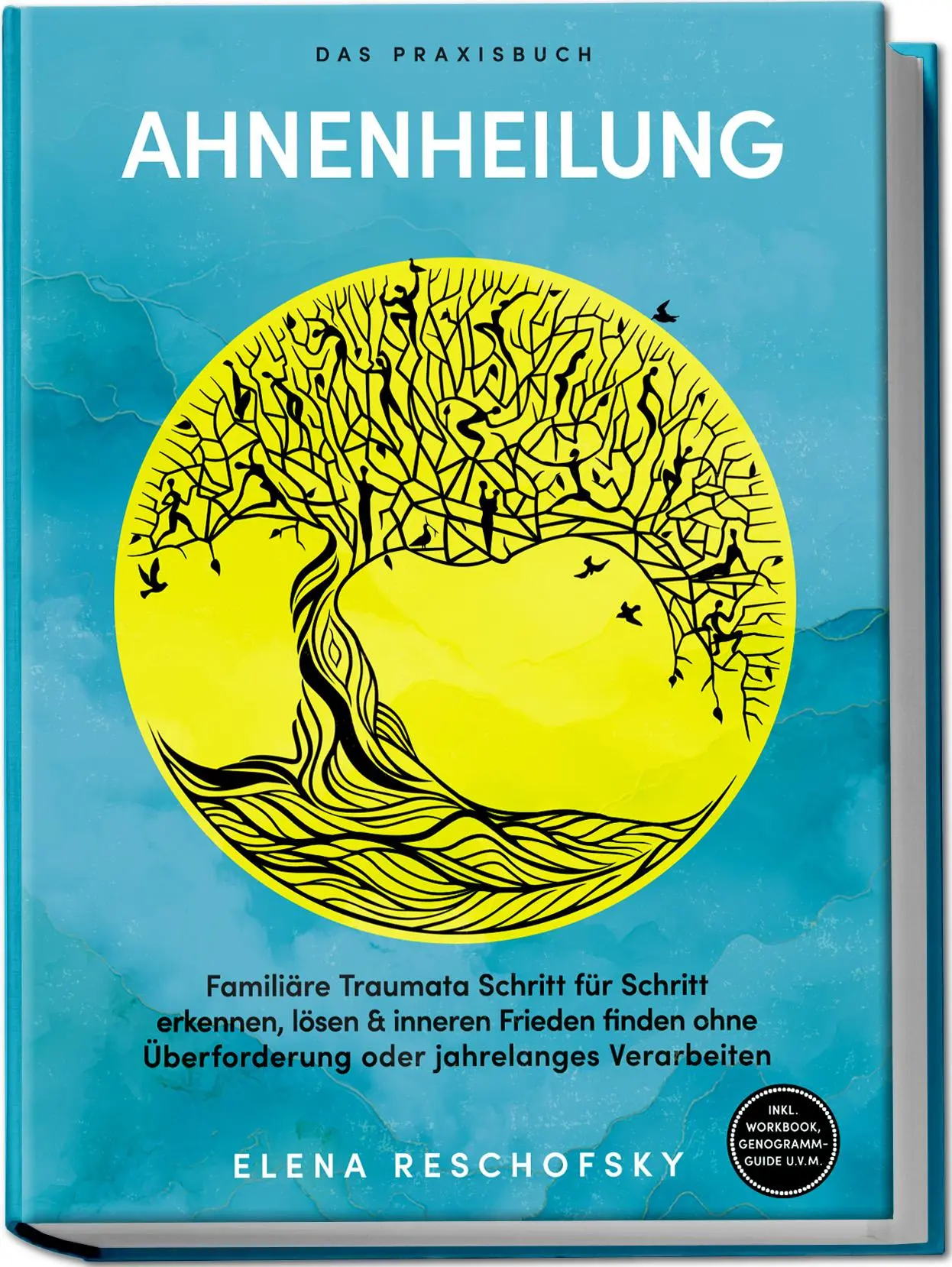 Cover: 9783757619244 | Ahnenheilung - Das Praxisbuch: Familiäre Traumata Schritt für...