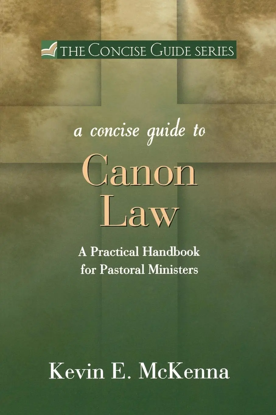 Cover: 9780877939344 | A Concise Guide to Canon Law | Kevin E McKenna (u. a.) | Taschenbuch