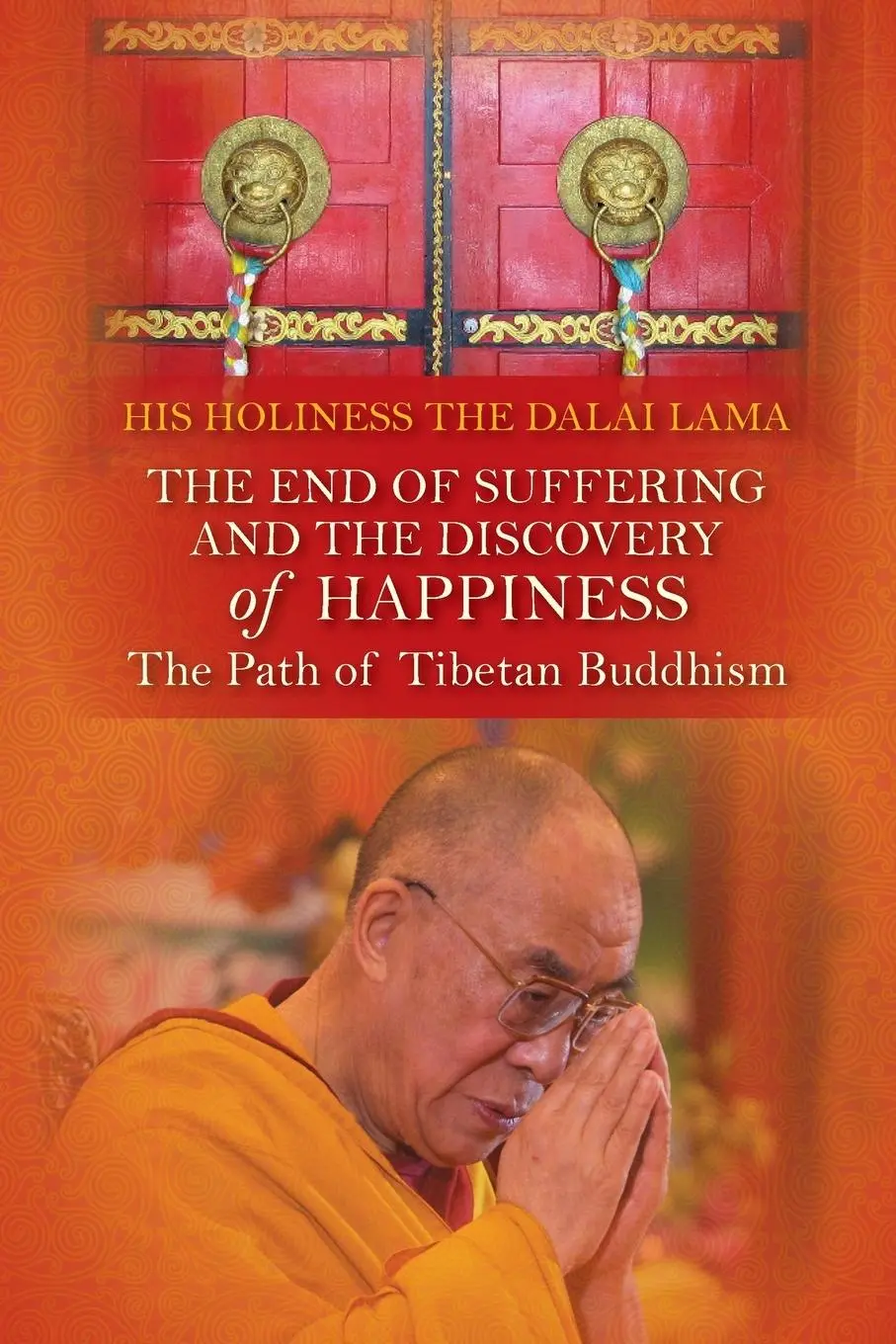 Cover: 9781848509344 | End of Suffering and the Discovery of Happiness: The Path of...