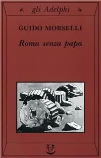 Cover: 9788845909344 | Roma senza papa. Cronache romane di fine secolo ventesimo | Morselli