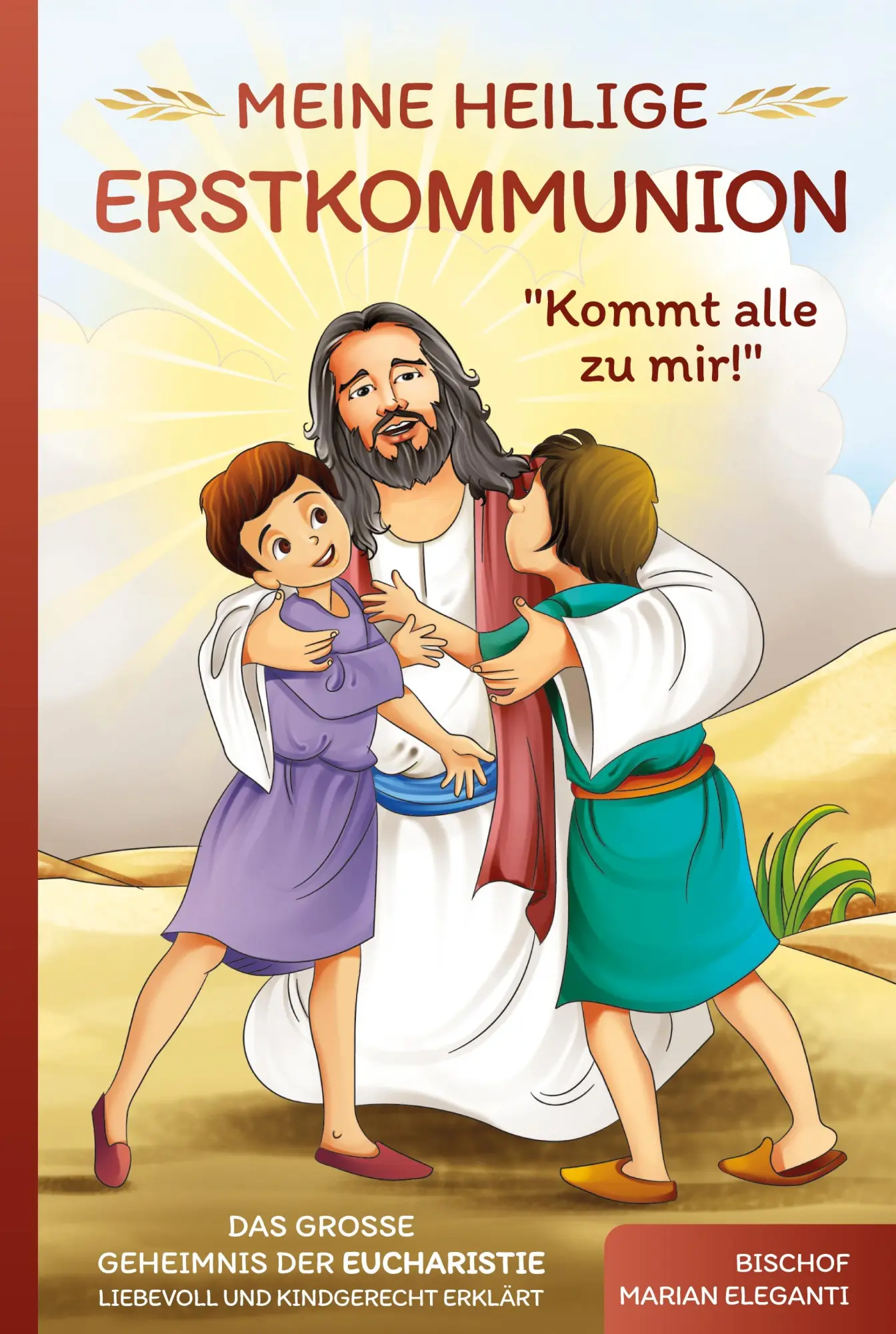 Cover: 9788894659344 | Meine Heilige Erstkommunion: Kommt alle zu mir! Das große Geheimnis...
