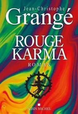 Cover: 9782226439444 | Rouge Karma | Jean-Christophe Grangé | Taschenbuch | Französisch