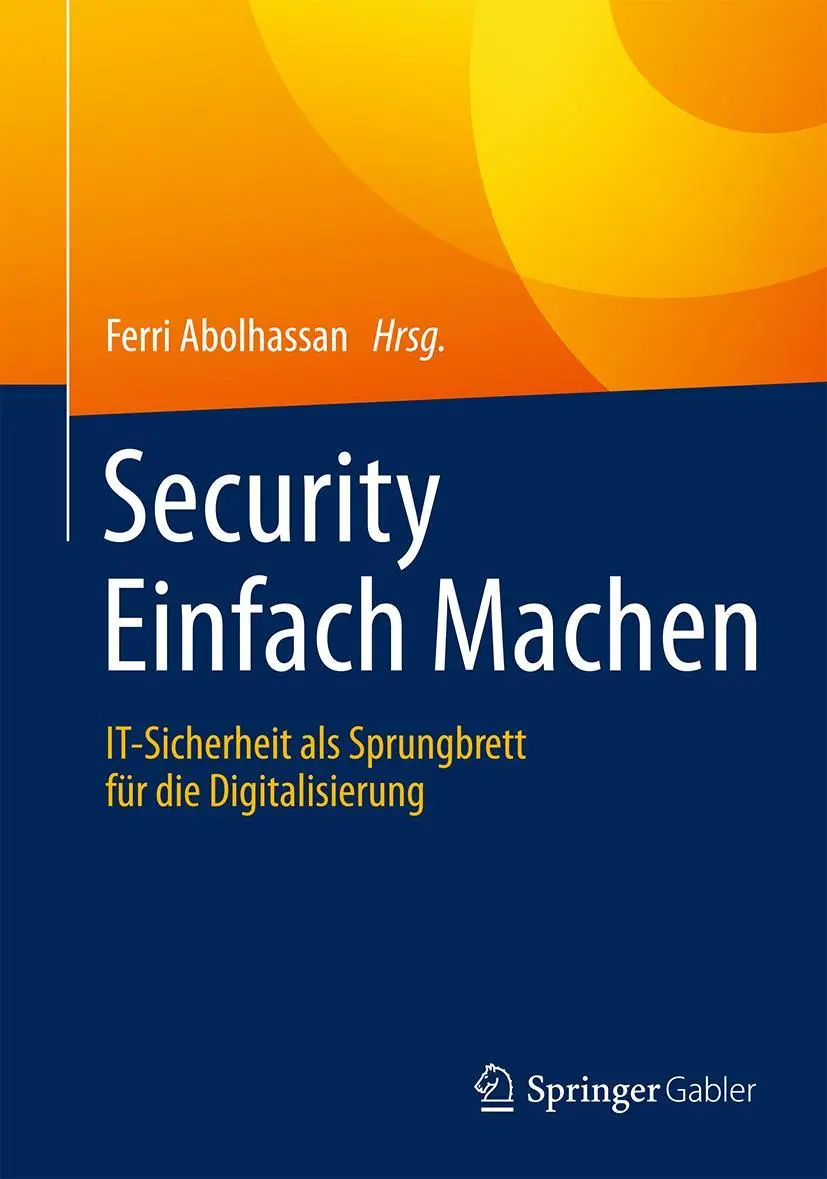 Cover: 9783658149444 | Security Einfach Machen | Ferri Abolhassan | Buch | xiii | Deutsch