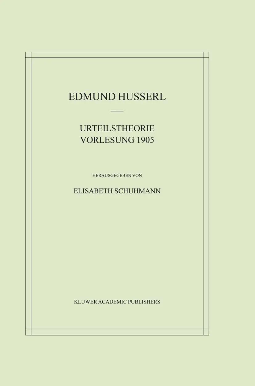Cover: 9789401039444 | Urteilstheorie Vorlesung 1905 | Edmund Husserl | Taschenbuch | xix