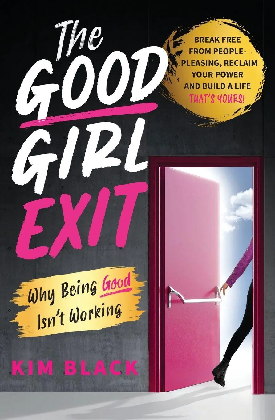 Cover: 9798234059444 | The Good Girl Exit | Why Being Good Isn't Working | Kim Black | Buch
