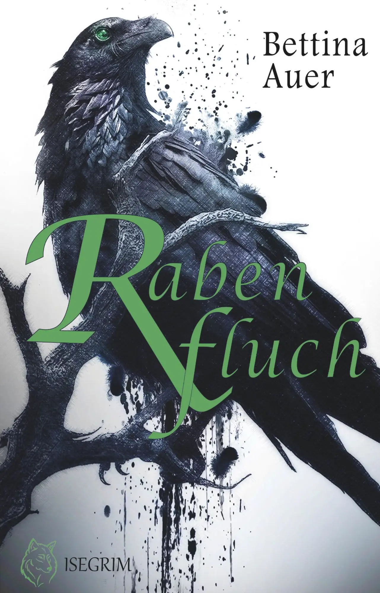 Cover: 9783954529544 | Rabenfluch | Bettina Auer | Taschenbuch | 240 S. | Deutsch | 2018