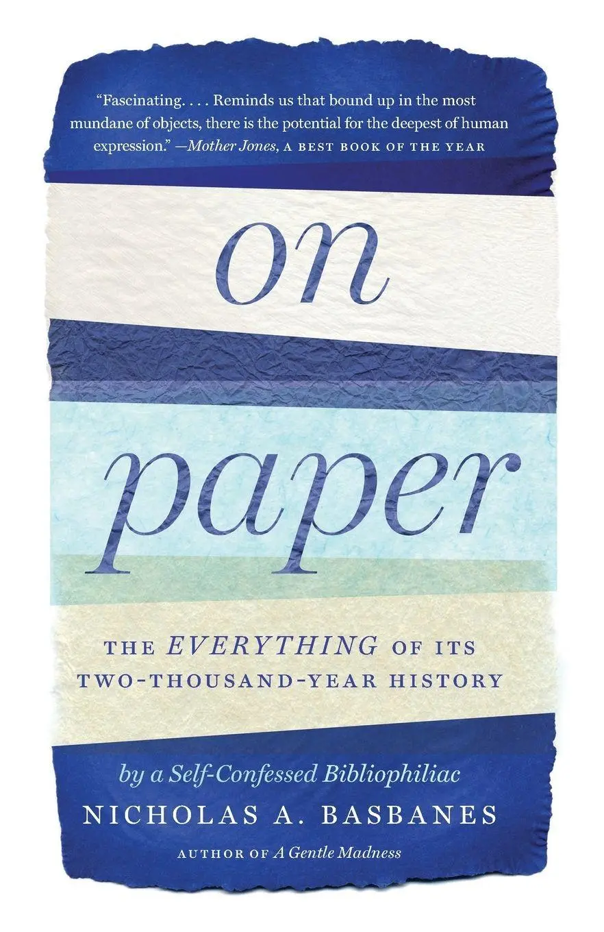 Cover: 9780307279644 | On Paper | The Everything of Its Two-Thousand-Year History | Basbanes