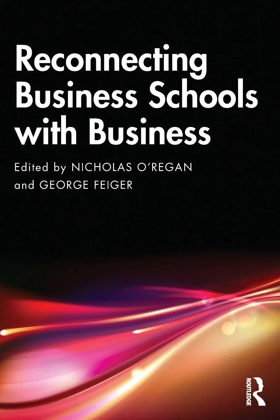 Cover: 9781032859644 | Reconnecting Business Schools with Business | Nicholas O'Regan (u. a.)