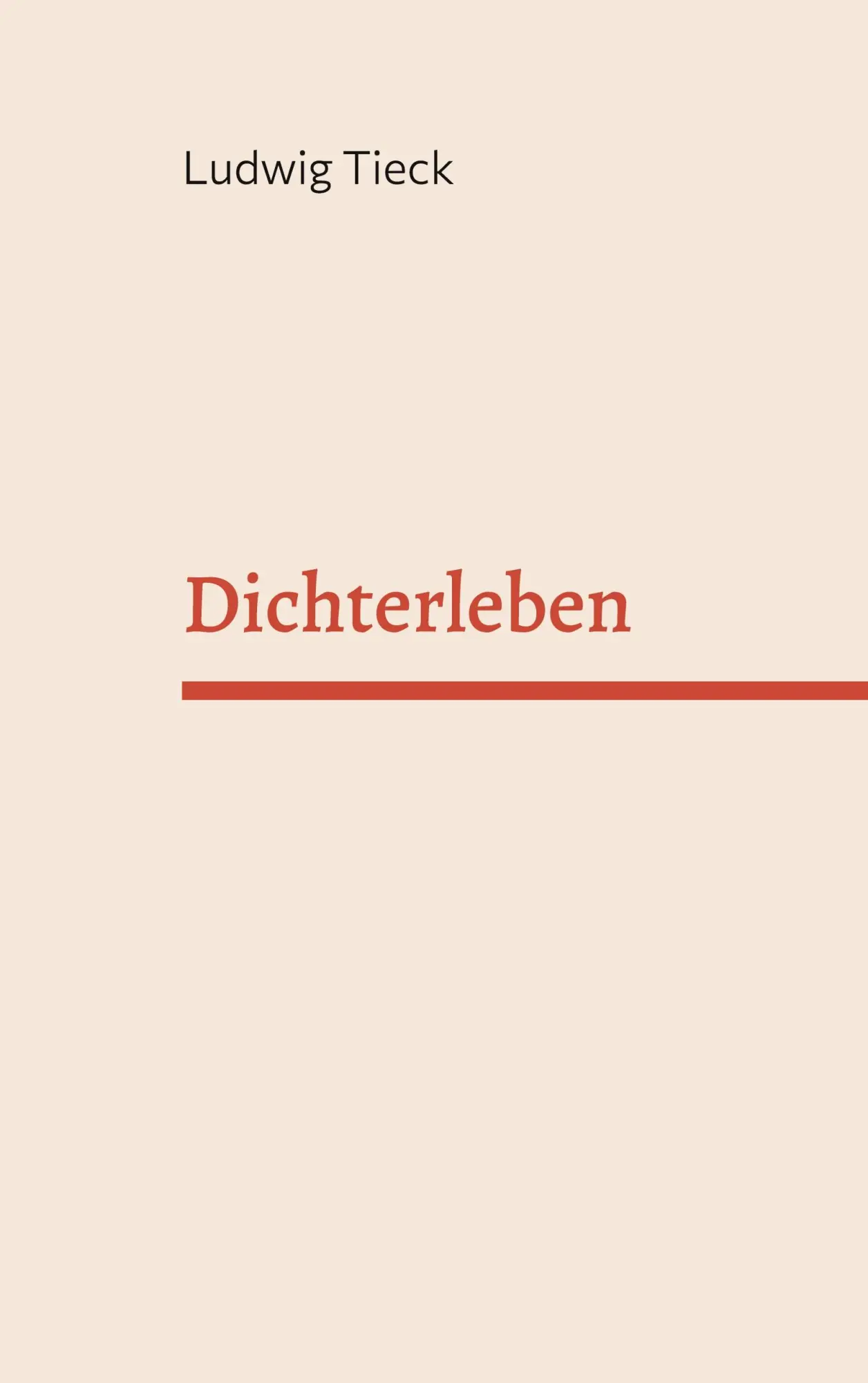 Cover: 9783756829644 | Dichter Leben | Ludwig Tieck | Taschenbuch | 236 S. | Deutsch | 2022