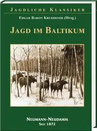 Cover: 9783788819644 | Jagd im Baltikum | Edgar Baron Kruedener | Buch | 240 S. | Deutsch