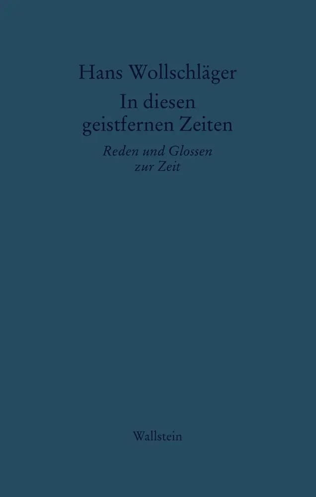 Cover: 9783835339644 | In diesen geistfernen Zeiten | Reden und Glossen zur Zeit | Buch