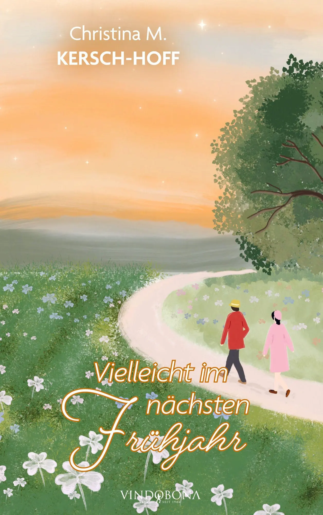 Cover: 9783903579644 | Vielleicht im nächsten Frühjahr | Christina M. Kersch-Hoff | Buch