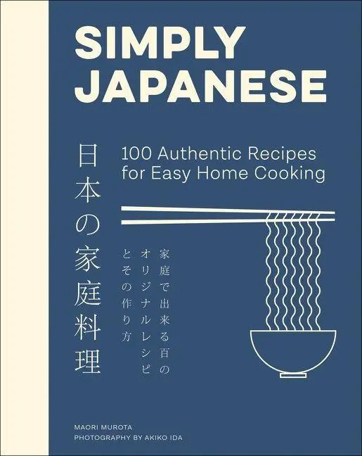 Cover: 9780063259744 | Simply Japanese | 100 Authentic Recipes for Easy Home Cooking | Murota