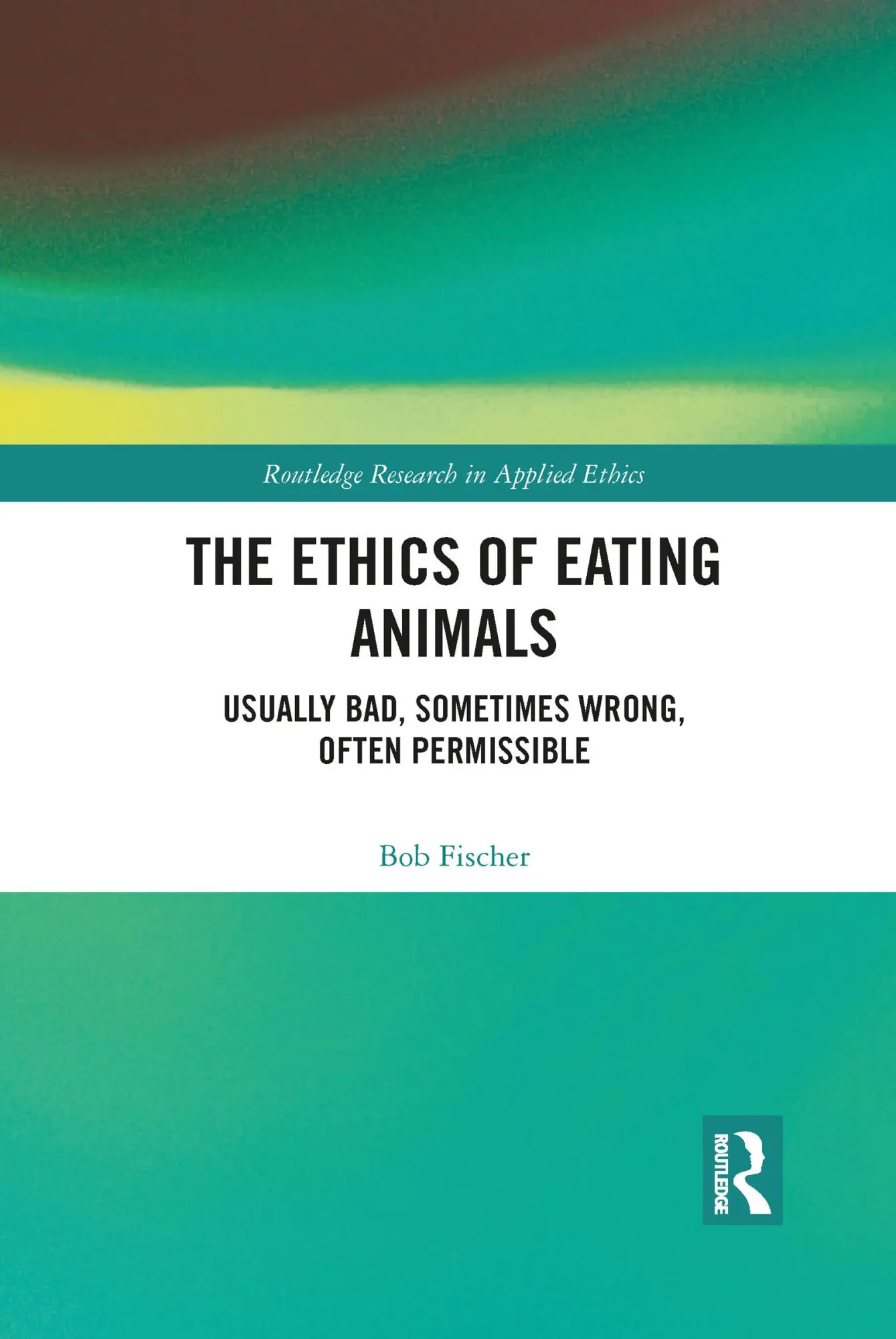 Cover: 9781032089744 | The Ethics of Eating Animals | Bob Fischer | Taschenbuch | Englisch