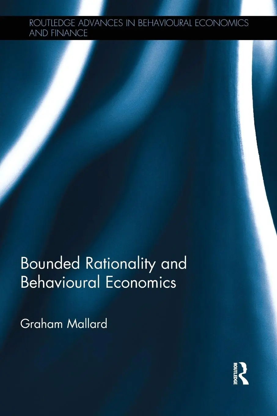 Cover: 9781138499744 | Bounded Rationality and Behavioural Economics | Graham Mallard | Buch