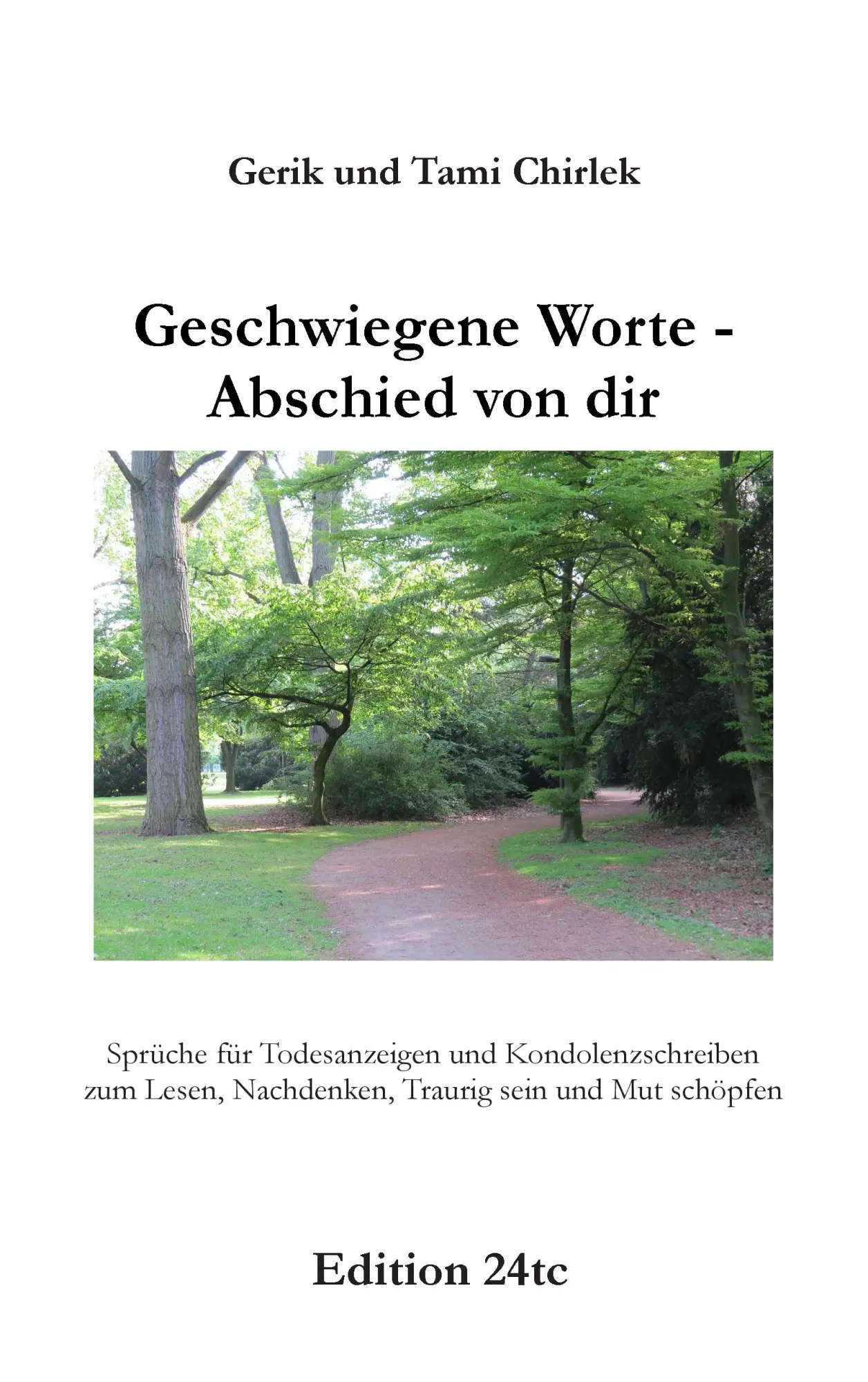 Cover: 9783735719744 | Geschwiegene Worte - Abschied von dir | Gerik Chirlek (u. a.) | Buch