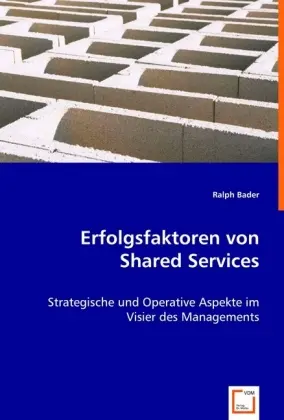 Cover: 9783836489744 | Erfolgsfaktoren von Shared Services | Ralph Bader | Taschenbuch