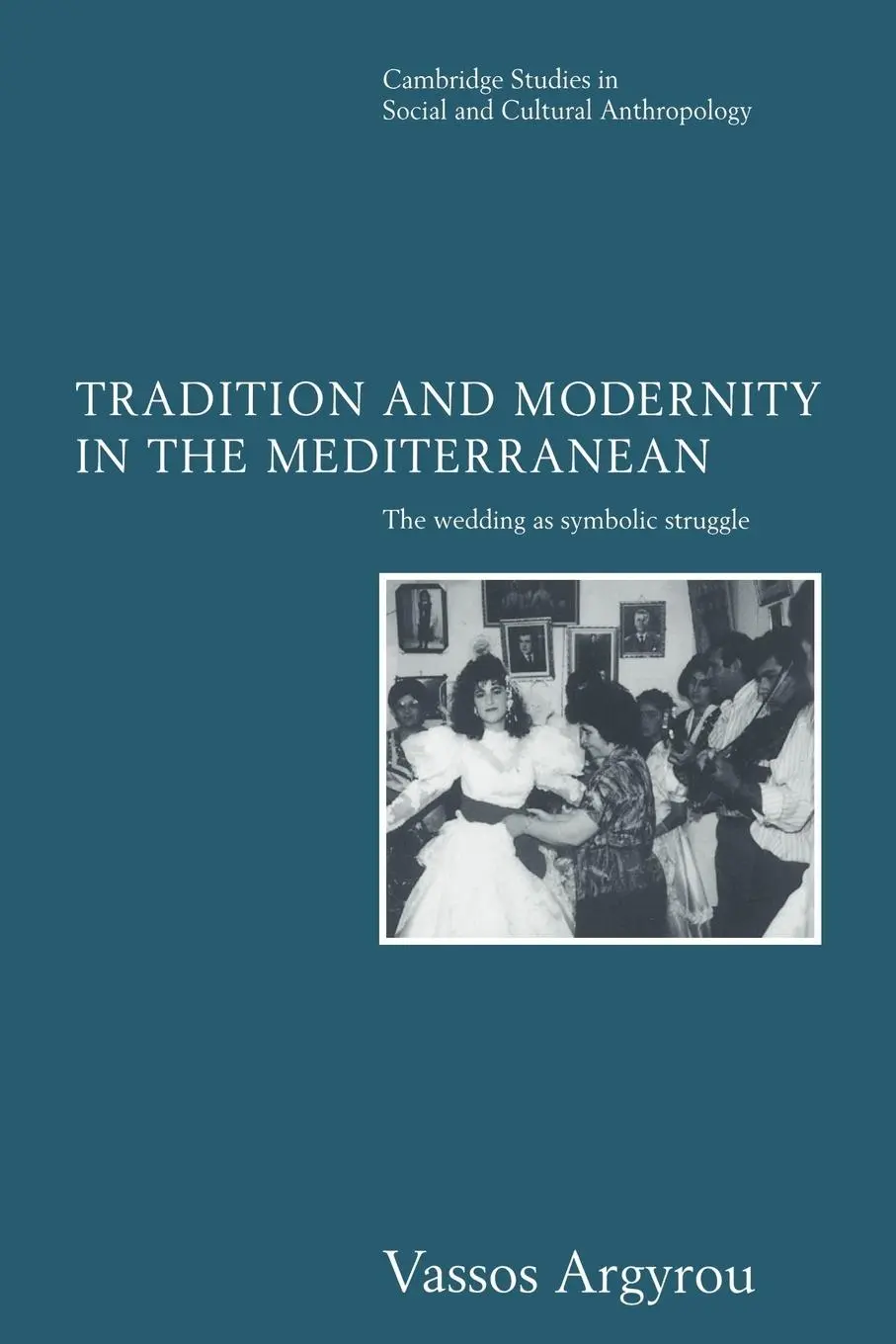 Cover: 9780521619844 | Tradition and Modernity in the Mediterranean | Vassos Argyrou (u. a.)