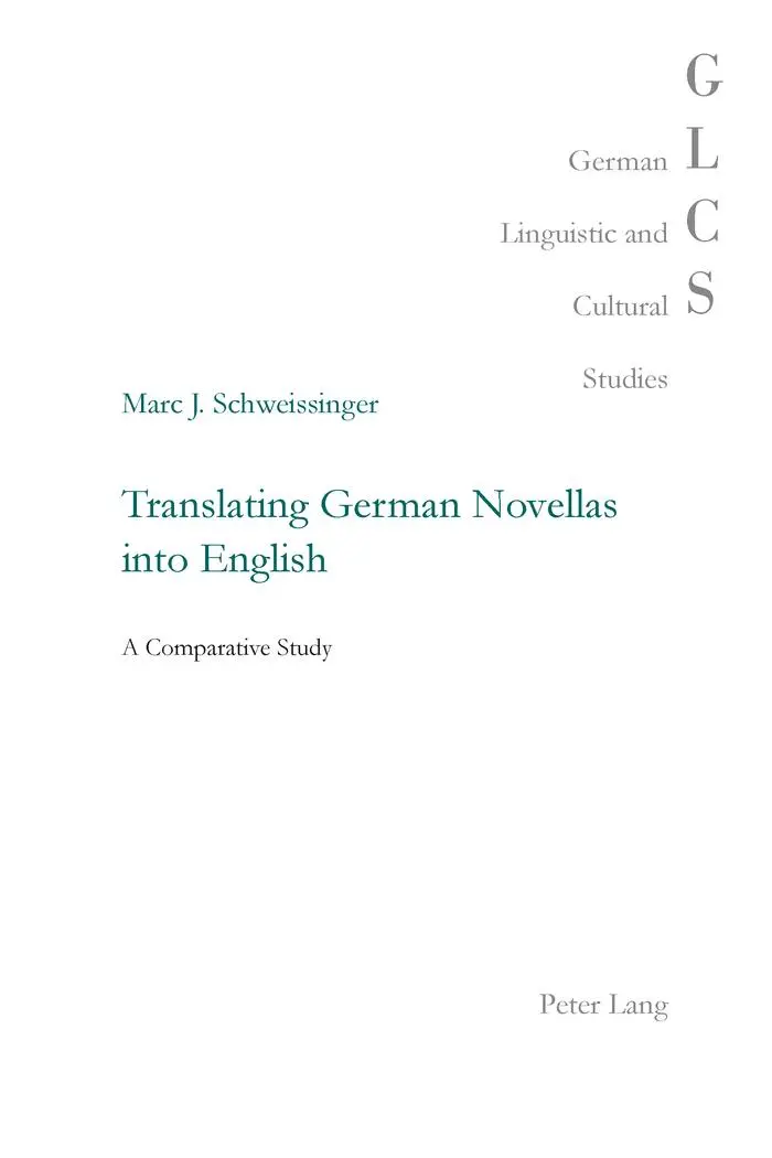 Translating German Novellas into English: A Comparative Study (German Linguistic and Cultural Studies)