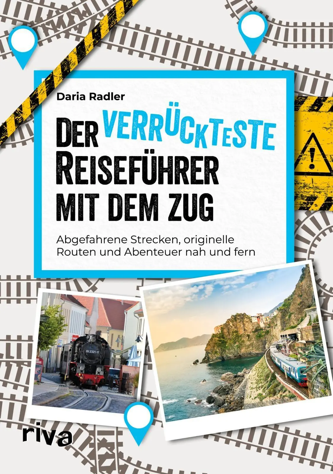 Cover: 9783742329844 | Der verrückteste Reiseführer mit dem Zug | Daria Radler | Taschenbuch