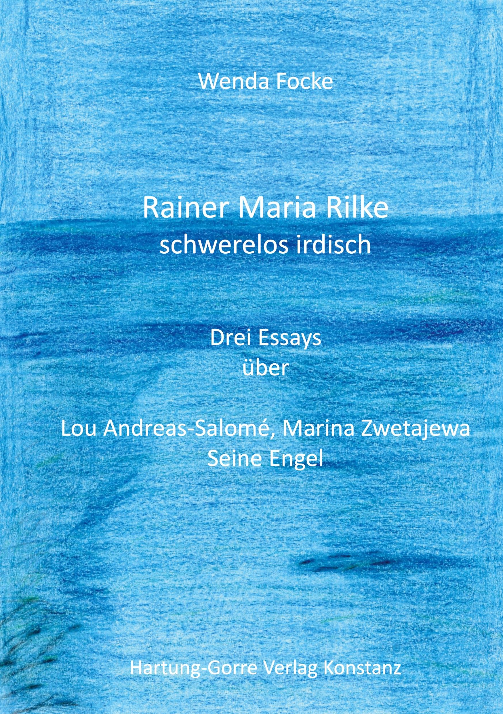 Cover: 9783896499844 | Rainer Maria Rilke schwerelos irdisch | Wenda Focke | Taschenbuch