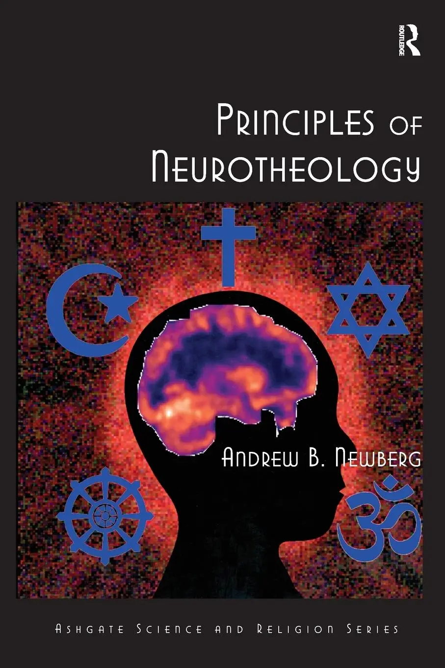 Cover: 9780754669944 | Principles of Neurotheology | Andrew B. Newberg | Taschenbuch | 2010