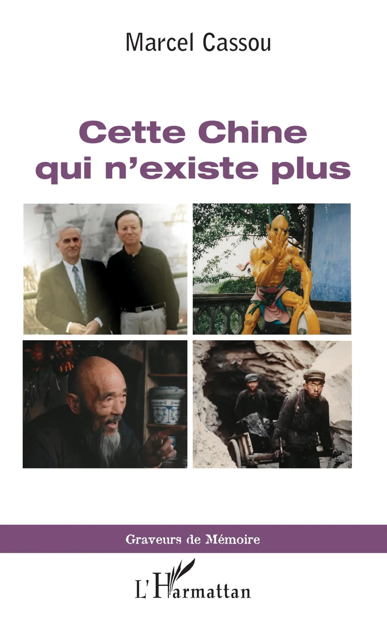 Cover: 9782343209944 | Cette Chine qui n'existe plus | Marcel Cassou | Taschenbuch | 2022