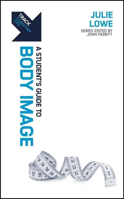 Cover: 9781527110045 | Track: A Student's Guide to Body Image | Julie Lowe | Taschenbuch