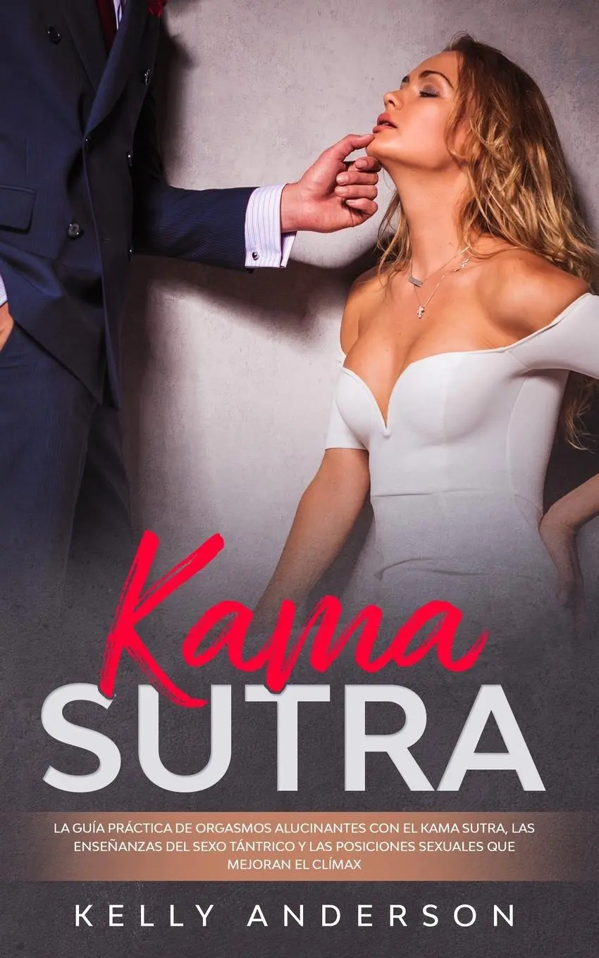 Cover: 9781801340045 | El Kama Sutra La Guía Práctica Para Orgasmos Alucinantes Con El...