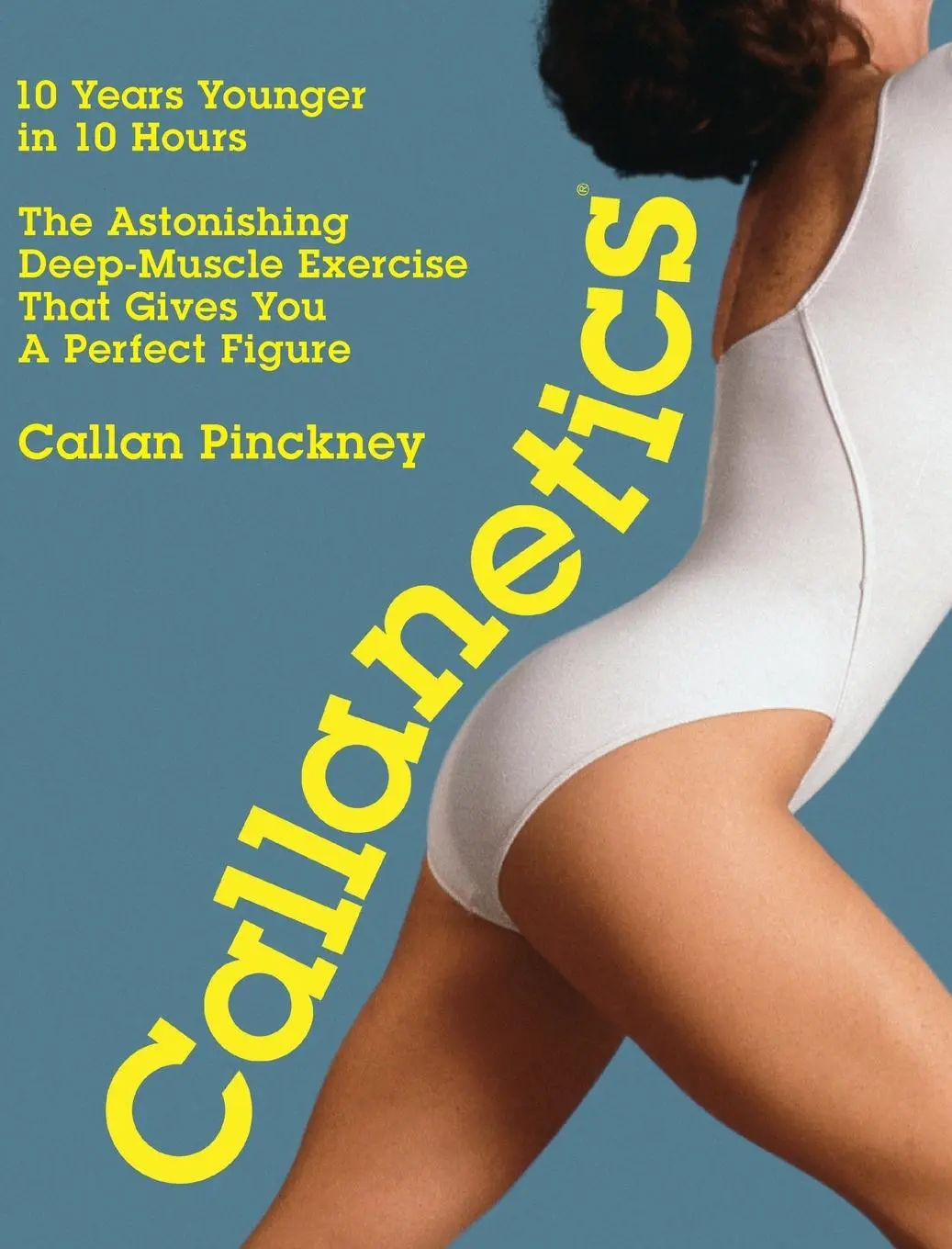Cover: 9781917720045 | Callanetics | 10 Years Younger in 10 Hours | Callan Pinckney | Buch