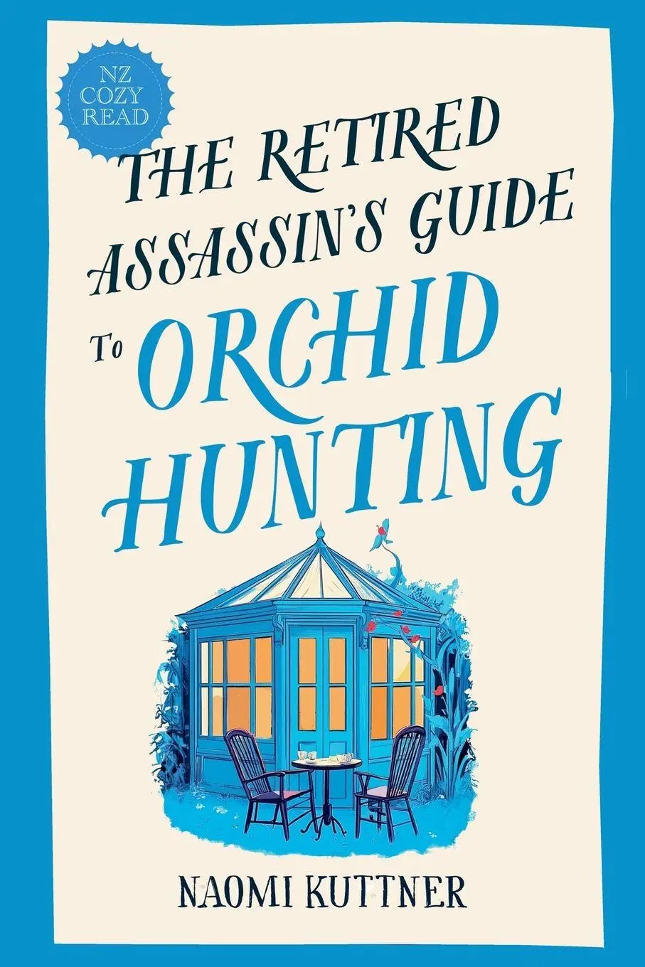Cover: 9781991430045 | The Retired Assassin's Guide to Orchid Hunting | Naomi Kuttner | Buch