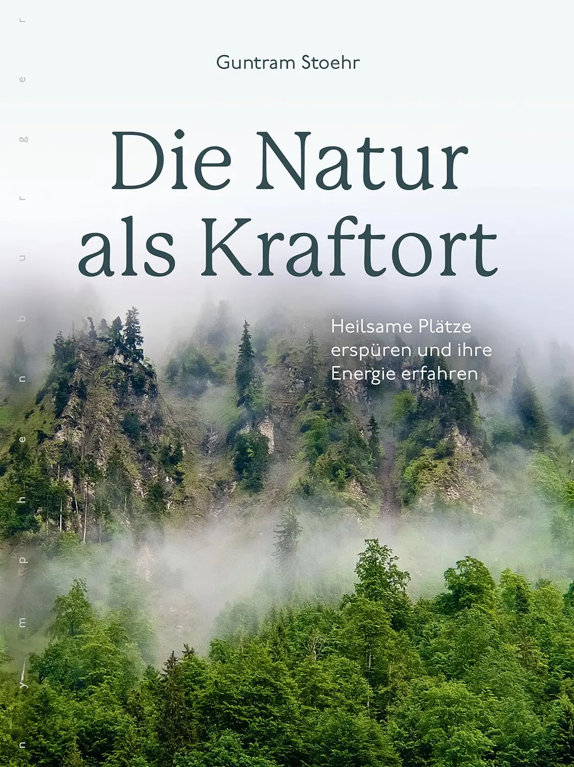 Cover: 9783485030045 | Die Natur als Kraftort | Guntram Stoehr | Buch | 192 S. | Deutsch