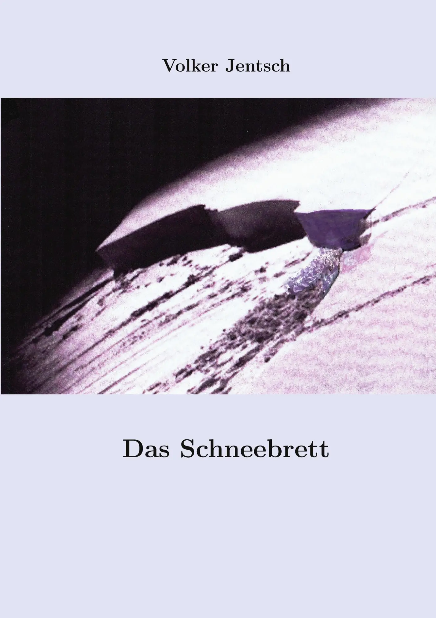 Cover: 9783696760045 | Das Schneebrett | Volker Jentsch | Taschenbuch | 202 S. | Deutsch
