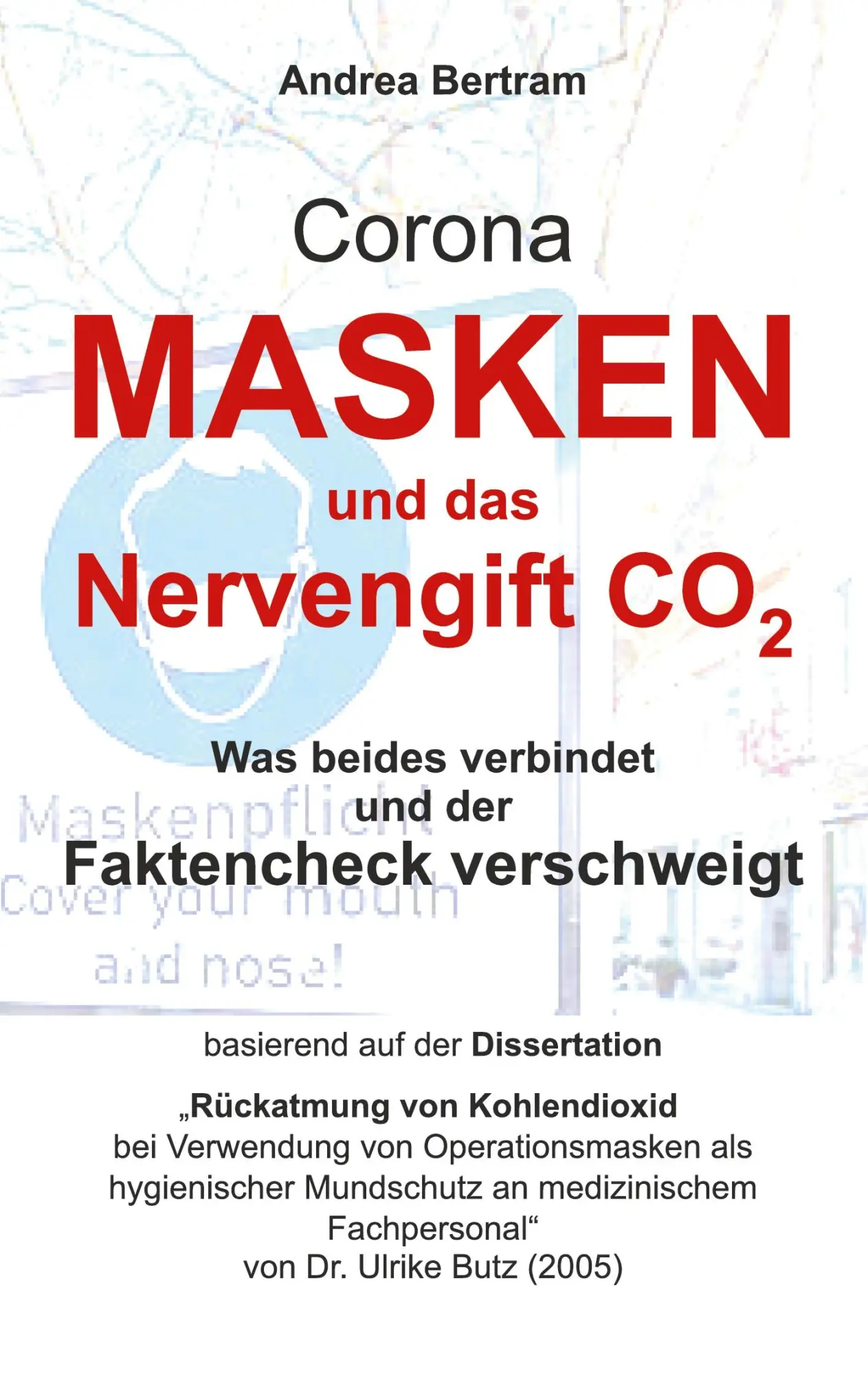 Cover: 9783753490045 | Corona-Masken und das tödliche Nervengift CO2 | Andrea Bertram | Buch