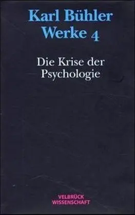 Cover: 9783934730045 | Werke / Die Krise der Psychologie | Karl Bühler | Buch | Gebunden