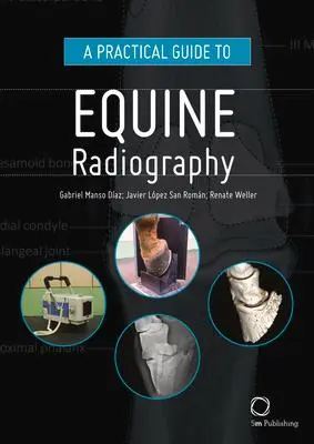 Cover: 9781789180145 | A Practical Guide to Equine Radiography | Gabriel Manso Díaz (u. a.)