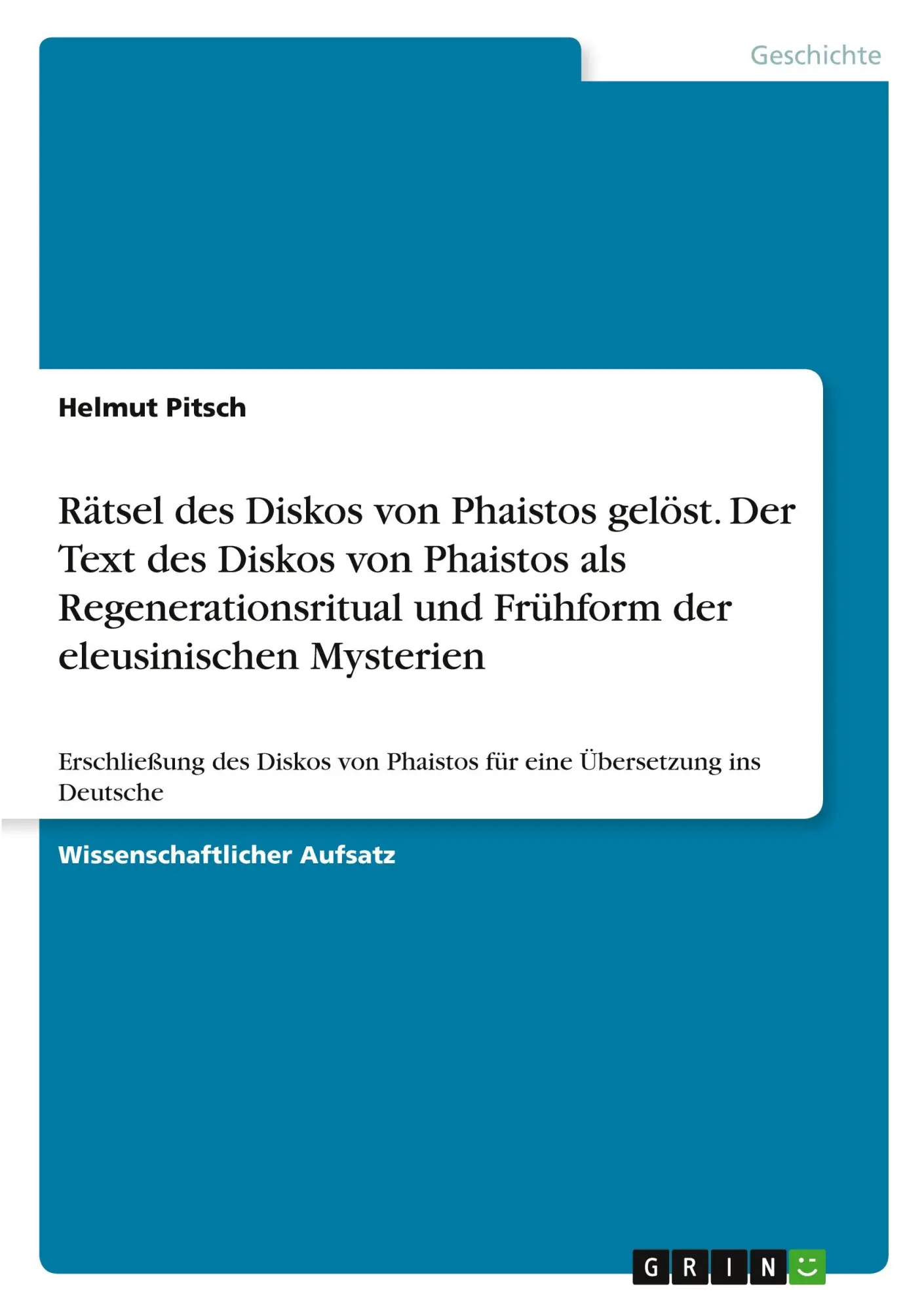 Cover: 9783389160145 | Rätsel des Diskos von Phaistos gelöst. Der Text des Diskos von...