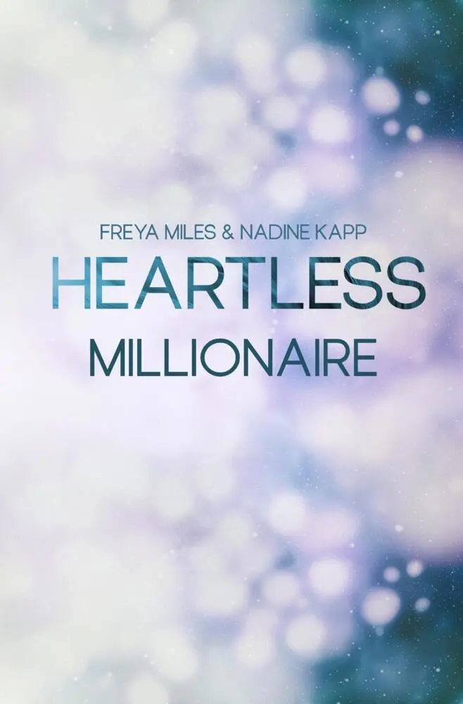 Cover: 9783757990145 | Heartless Millionaire | Freya Miles (u. a.) | Taschenbuch | 252 S.