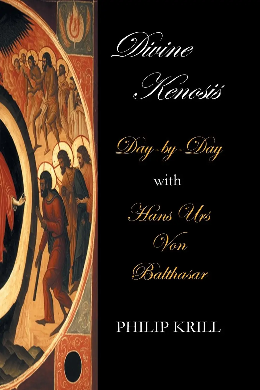 Cover: 9798823020145 | Divine Kenosis | Day-by-Day with Hans Urs von Balthasar | Philip Krill