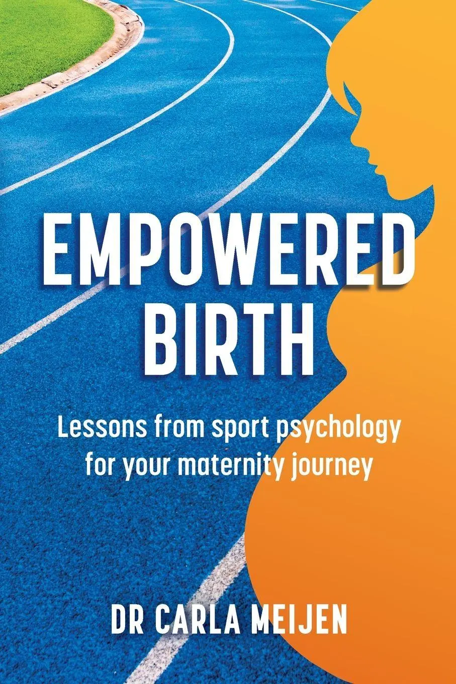 Cover: 9781914110245 | Empowered Birth | Carla Meijen | Taschenbuch | Englisch | 2023