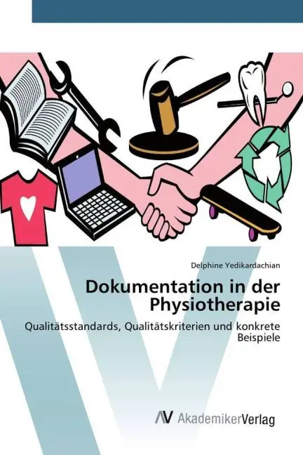 Cover: 9783639790245 | Dokumentation in der Physiotherapie | Delphine Yedikardachian | Buch