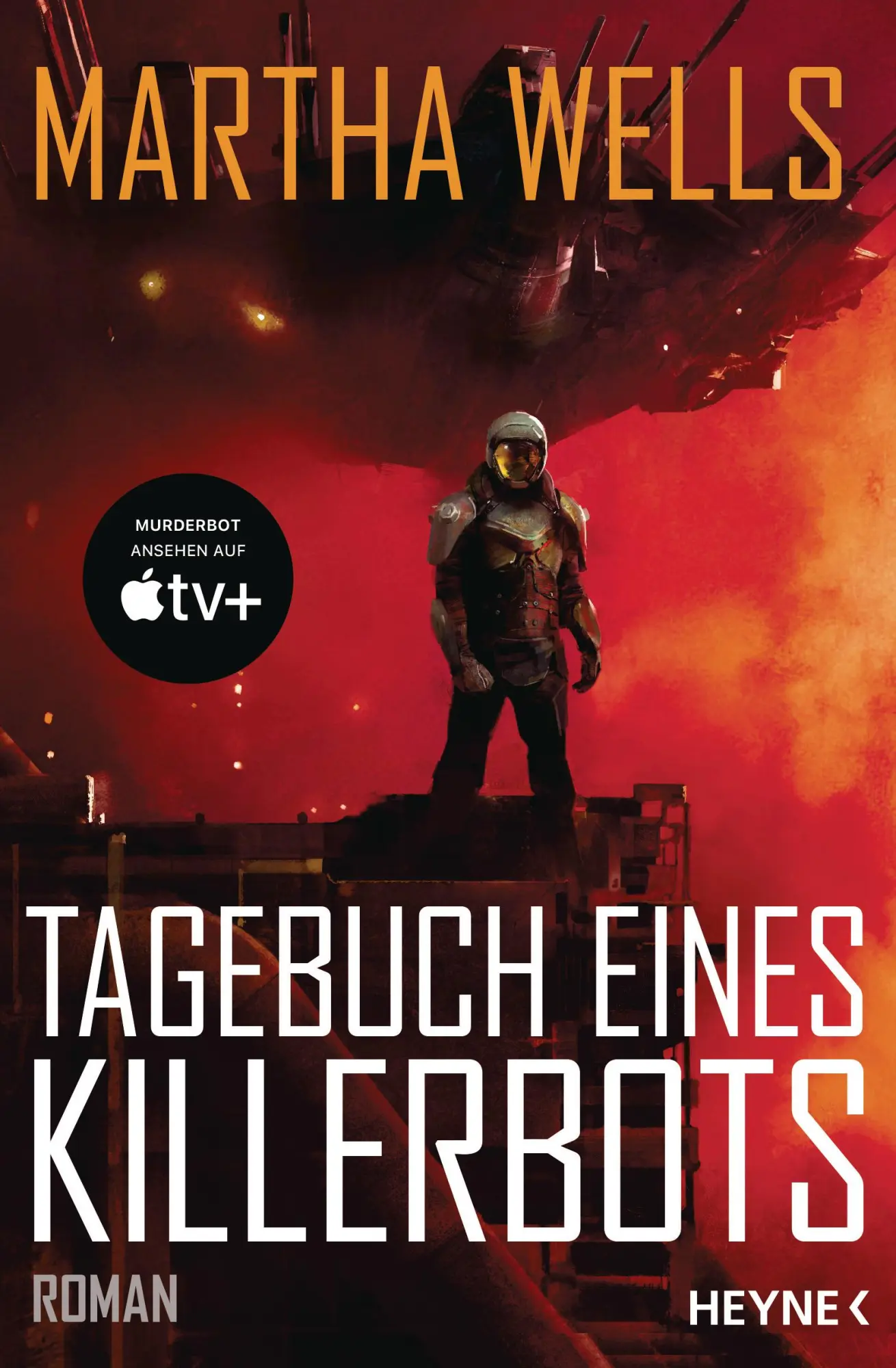 Cover: 9783453320345 | Tagebuch eines Killerbots | Roman | Martha Wells | Taschenbuch | 2019