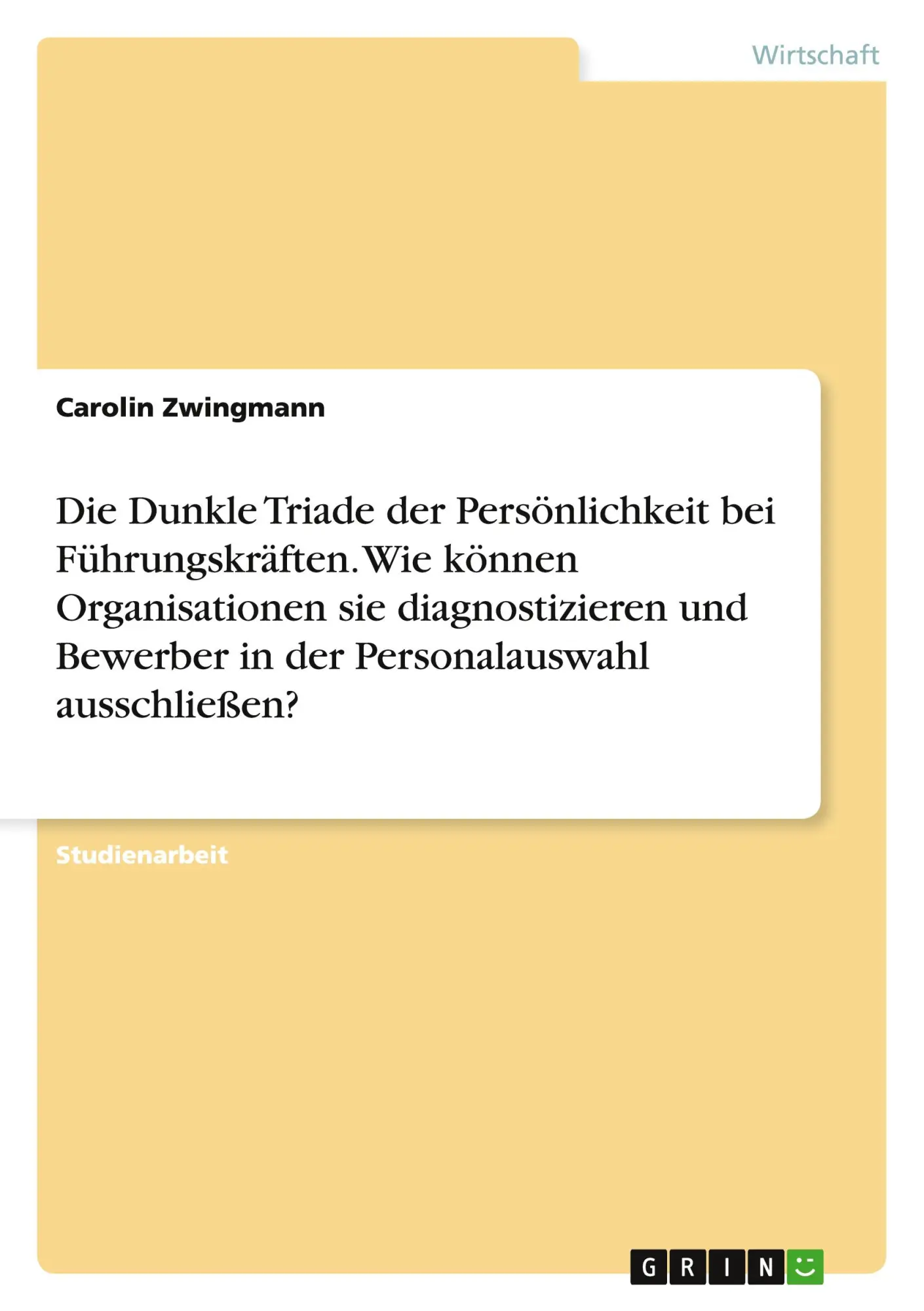 Cover: 9783668180345 | Die Dunkle Triade der Persönlichkeit bei Führungskräften. Wie...